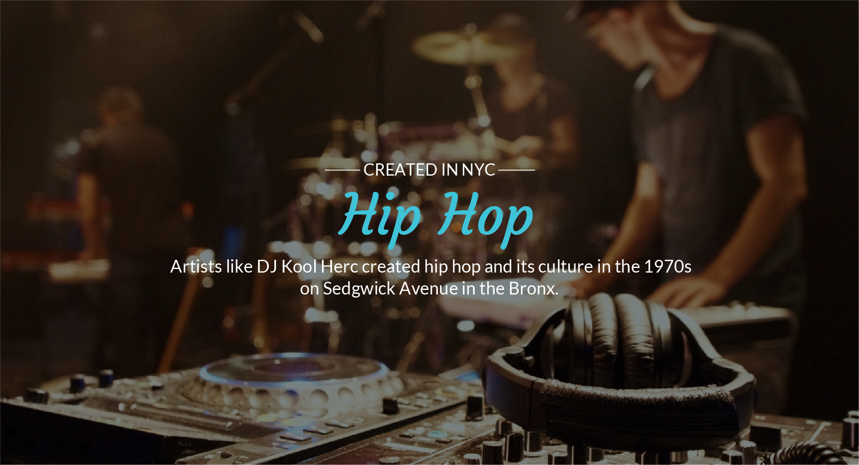 Created in NYC, Hip Hop
